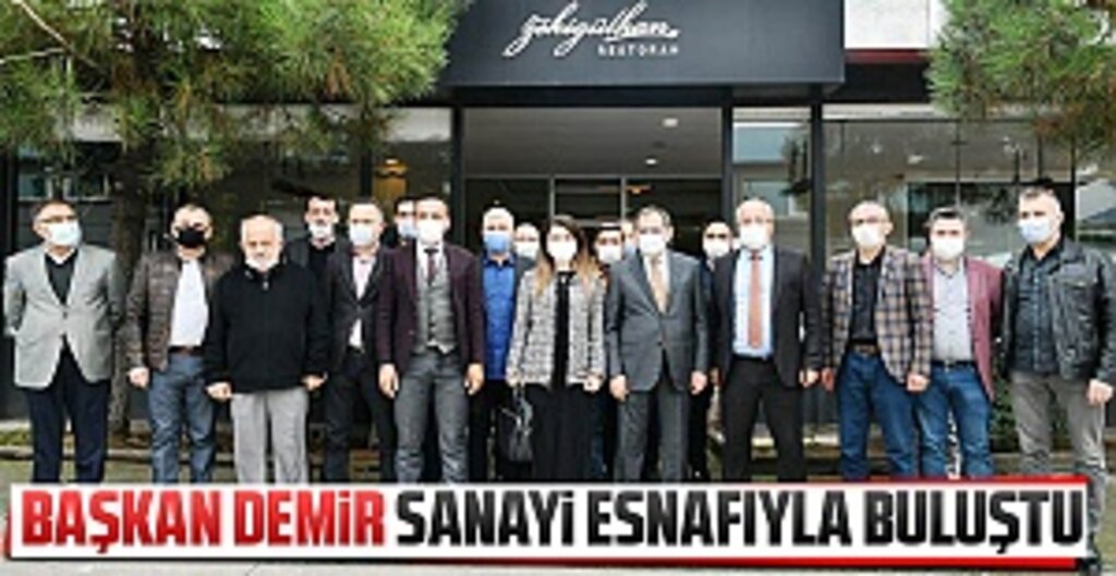 Başkan Demir, Sanayi esnafıyla buluştu