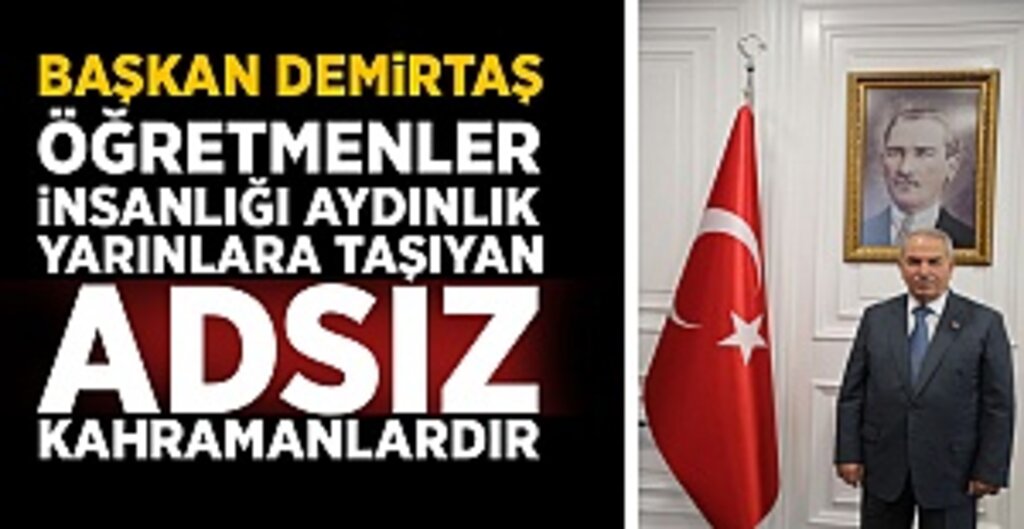 Necattin Demirtaş: Öğretmenler, insanlığı aydınlık yarınlara taşıyan kahramanlardır