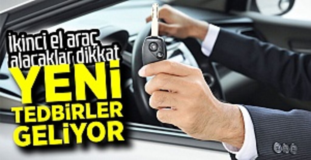 İkinci el otomobil alacaklar dikkat!