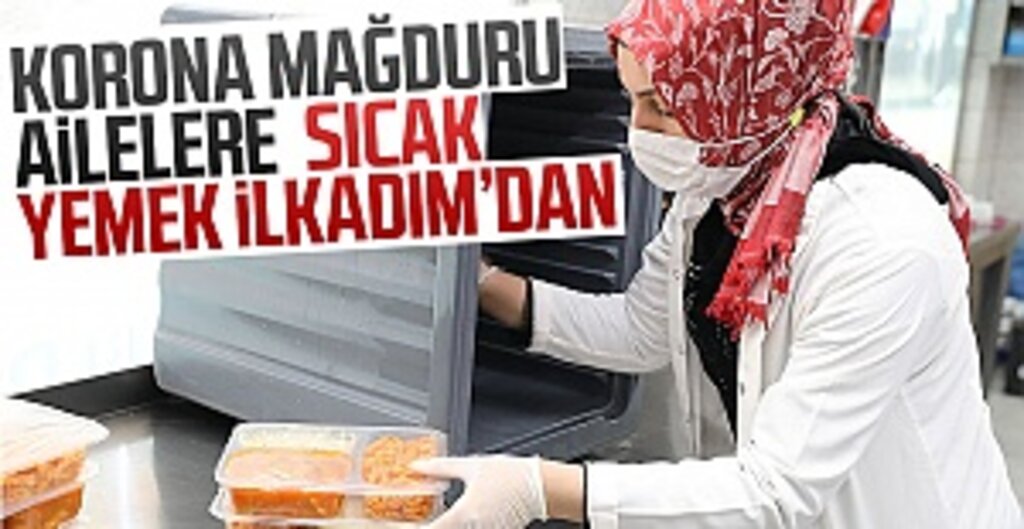 Korona Mağduru Ailelere Sıcak Yemek İlkadım’dan