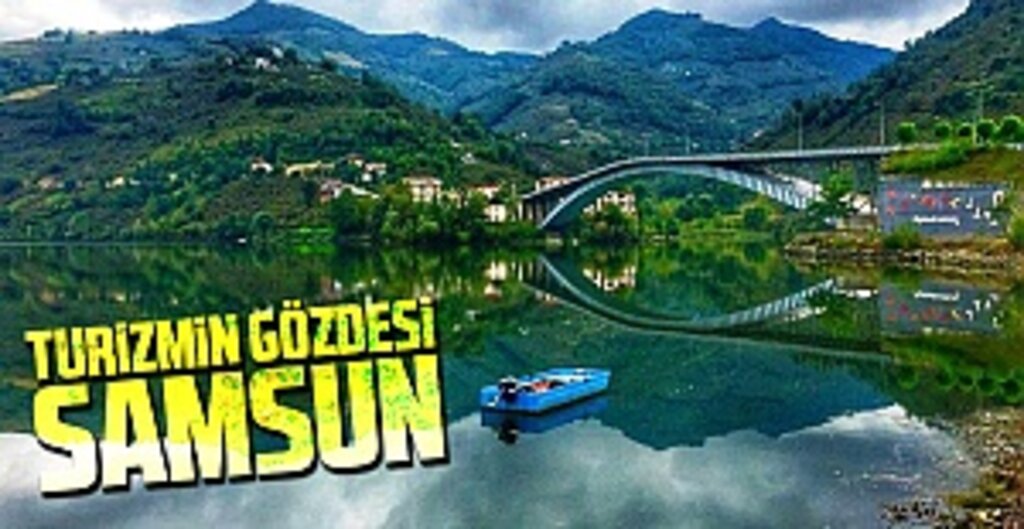 Turizmin gözdesi Samsun