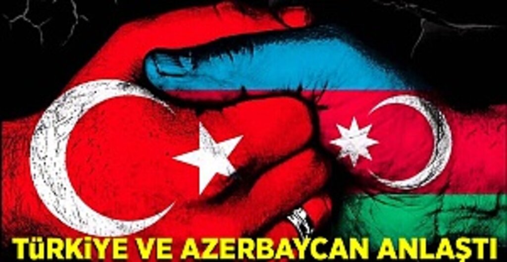 Türkiye ve Azerbaycan anlaştı
