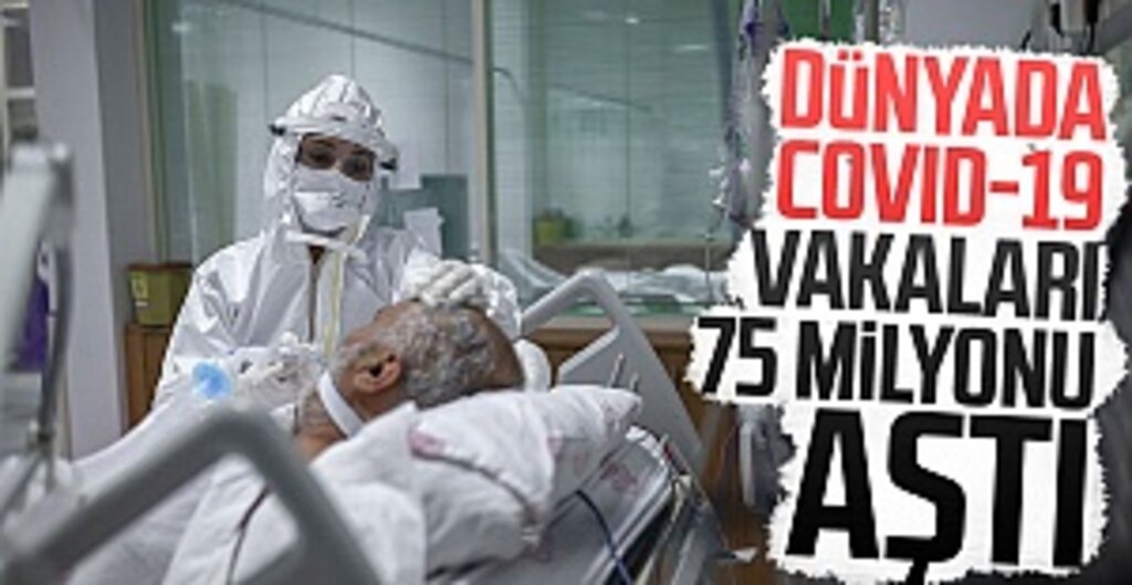 COVID-19 vakaları 75 milyonu aştı