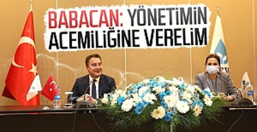 DEVA Partisi Genel Başkanı Ali Babacan: Yönetimin acemiliğine verelim