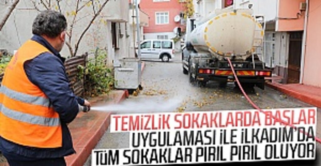 “Temizlik Sokaklarda Başlar” Uygulaması İle İlkadım’da Tüm Sokaklar Pırıl Pırıl Oluyor.