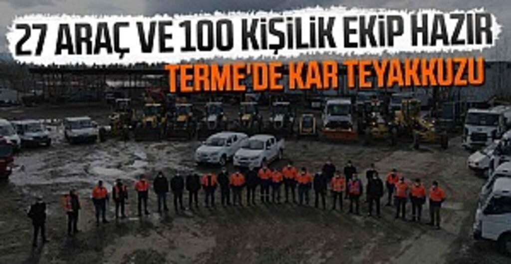 Terme Belediyesi’nden Kar Seferberliği: 27 Araç ve 100 Kişilik Ekip Sahada