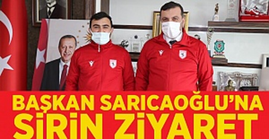 Başkan Sarıcaoğlu'na Şirin Ziyaret