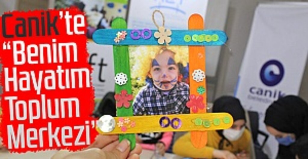 Canik’te “Benim Hayatım Toplum Merkezi” Göçmen ve Yerel Çocukların Psikososyal Gelişimine Destek Veriyor