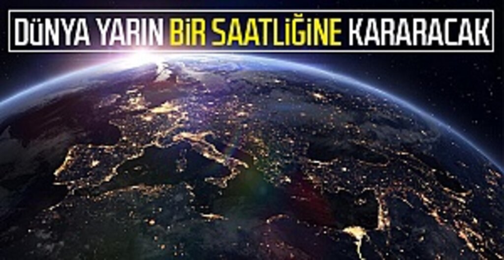 Dünya Saati'nde Gezegen İçin Işıklar Kapanacak