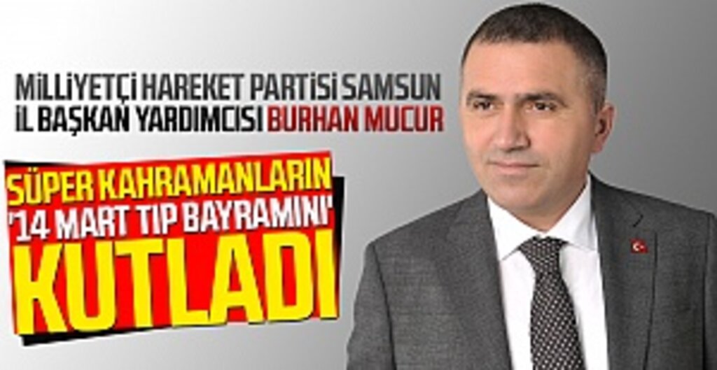 MHP’li Burhan Mucur: Sağlık Çalışanları Ülkemizin Süper Kahramanlarıdır