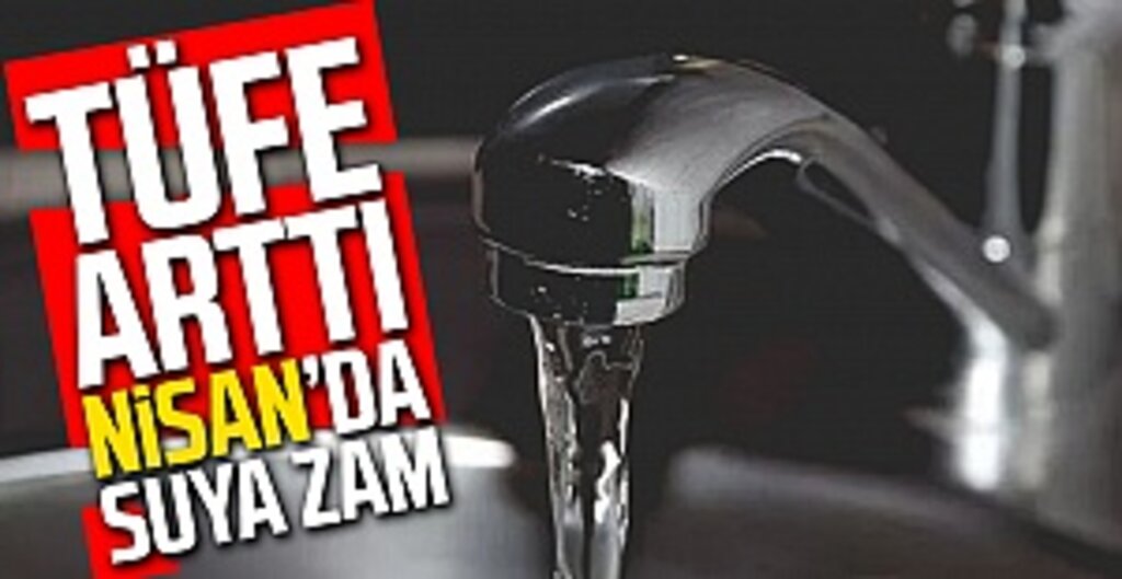 SASKİ’den Nisan Ayında Suya Yeni Zam