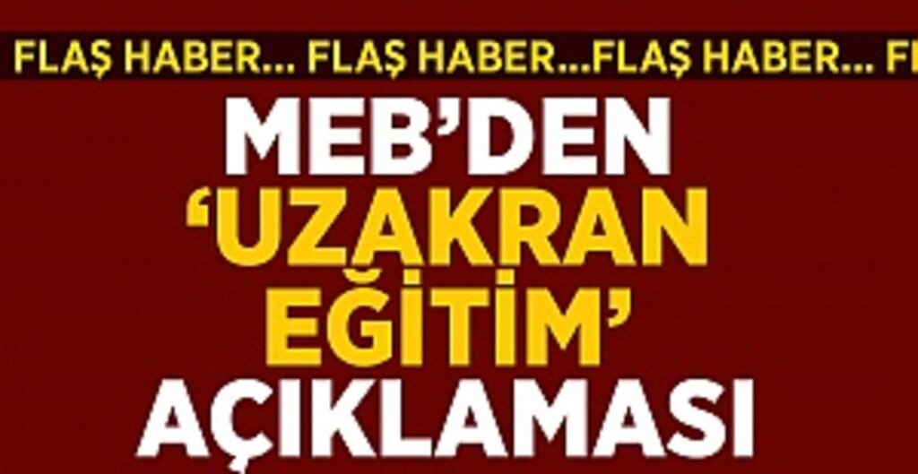 Son Dakika: MEB'den Yüz Yüze Eğitim Kararı – Uzaktan Eğitim Genişliyor