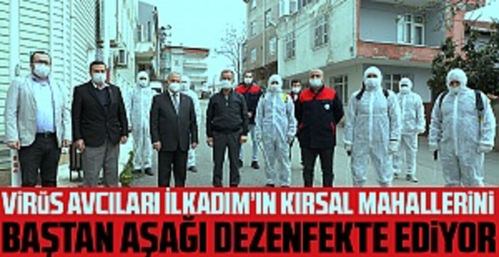 İlkadım Belediyesi’nden Salgına Karşı Seferberlik: Tüm Mahallelerde Dezenfekte Çalışması Başlatıldı