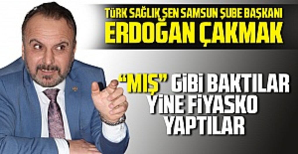 Erdoğan Çakmak’tan Ek Ödeme Düzenlemesine Sert Eleştiri: Mış Gibi Baktılar, Yine Fiyasko Yaptılar
