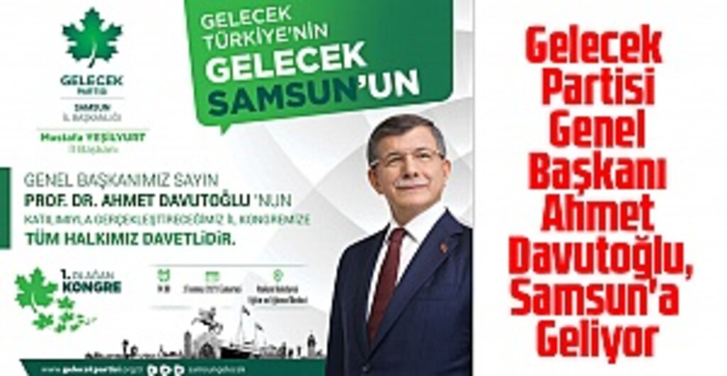 Ahmet Davutoğlu 2-3 Temmuz’da Samsun’da: Esnaf Ziyaretleri, Teşkilat Buluşmaları ve Kongre Programı
