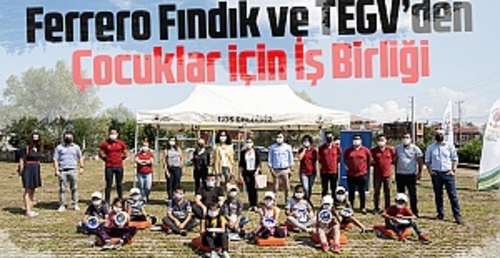 Ferrero Fındık ve TEGV’den Çocuk İşçiliğine Karşı Ortak Proje