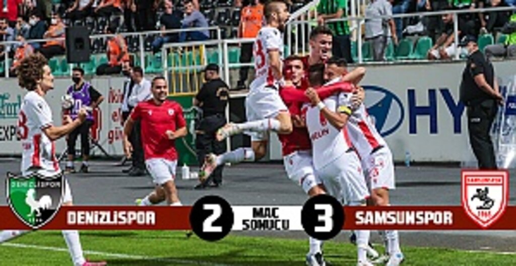 Denizlispor: 2 Yılport Samsunspor: 3 (maç sonucu)