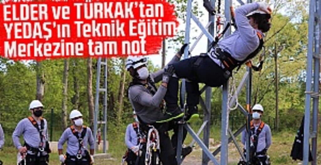 YEDAŞ'ın Teknik Eğitim Merkezi, TÜRKAK ve ELDER'den Tam Not Aldı