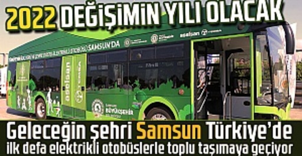 Samsun’da Elektrikli Otobüs Dönemi Başlıyor! Yerli ve Milli Araçlar TEKNOFEST'e Hazır