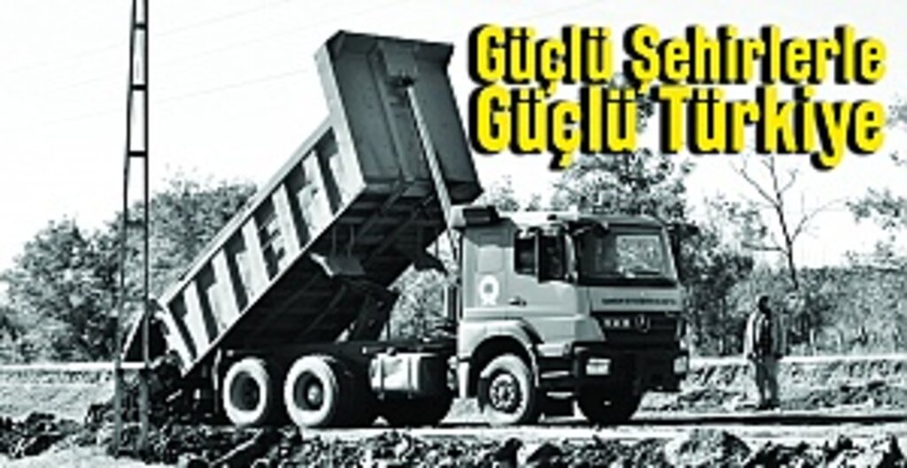 Güçlü şehirlerle Güçlü Türkiye