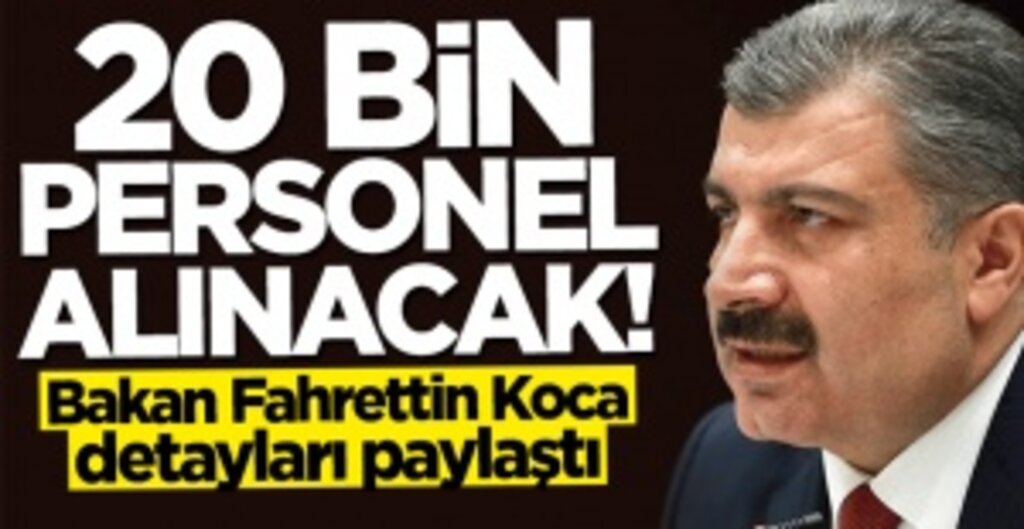 Sağlık Bakanı Fahrettin Koca, 20 Bin Sözleşmeli Personel Alım Sürecini Başlattı