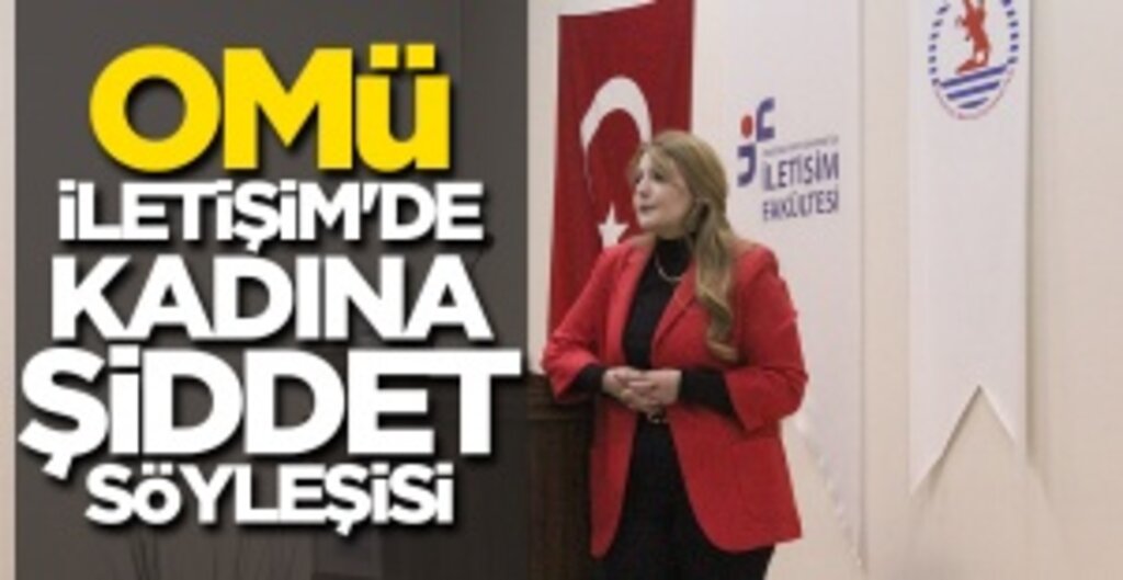 Omü İletişim'de Kadına Şiddet Söyleşisi