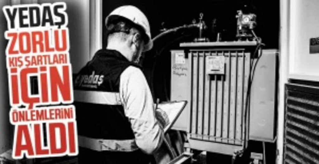 YEDAŞ, Kışa Hazırlıklı: Elektrik Dağıtım Şebekesi Güçlendirildi