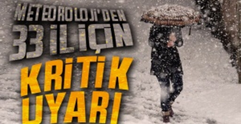 Meteoroloji'den 33 İl İçin Sarı Kodlu Uyarı!