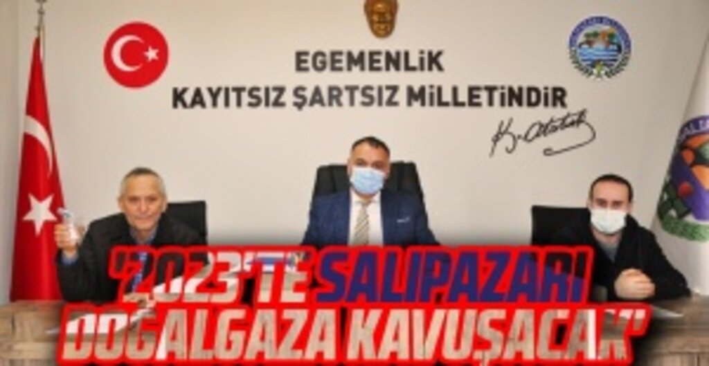 Salıpazarı’na Doğal Gaz Müjdesi