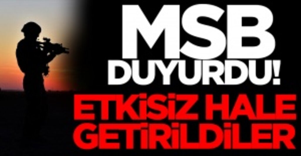 MSB: Kuzey Irak ve Suriye’de 12 Terörist Etkisiz Hâle Getirildi