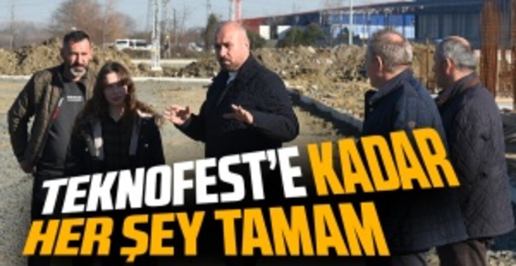 Başkan Hasan Togar: Tekkeköy TEKNOFEST’e Hazır Olacak