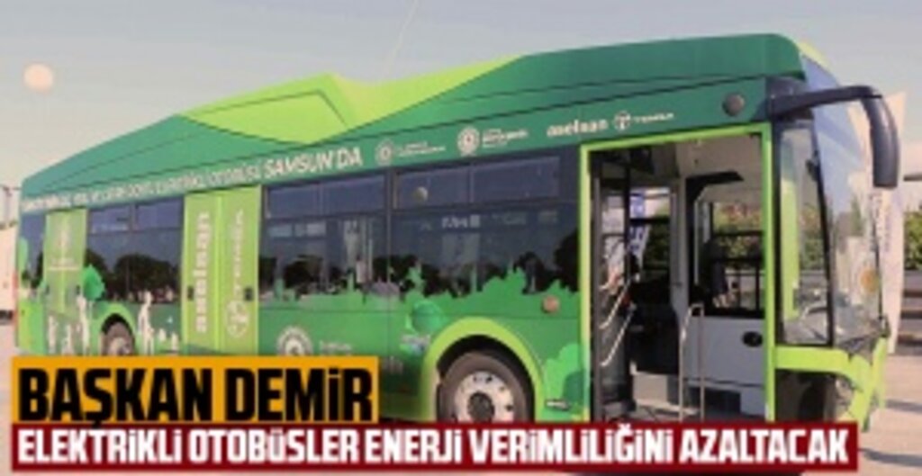 Samsun, Elektrikli Otobüslerle Toplu Ulaşımda Çığır Açıyor: Hızlı Şarj Sistemi ile Yenilikçi Adım