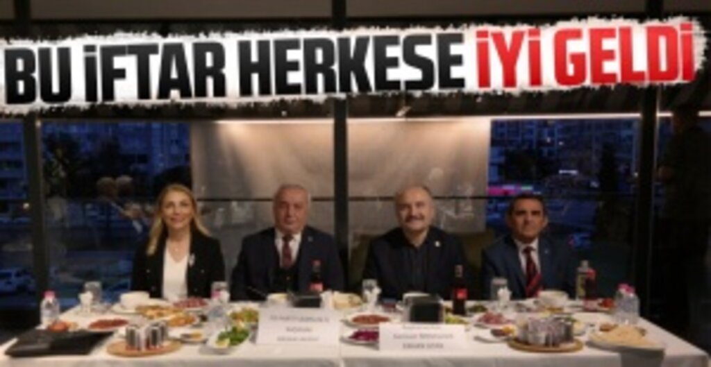 İYİ Parti Samsun'da Birlik ve Dayanışma İçin İftar Yemeğinde Bir Araya Geldi