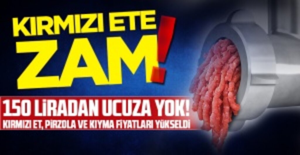 Bayram Sonrası Etiketler Değişti: Kırmızı Ete 40 TL Zam! Kıyma 150, Pirzola 200 TL
