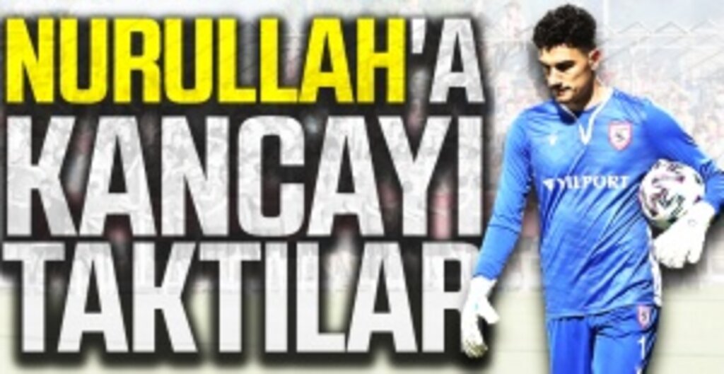 Samsunspor’un Genç Kalecisi Nurullah Aslan’a Süper Lig Kulüplerinden Yoğun İlgi!