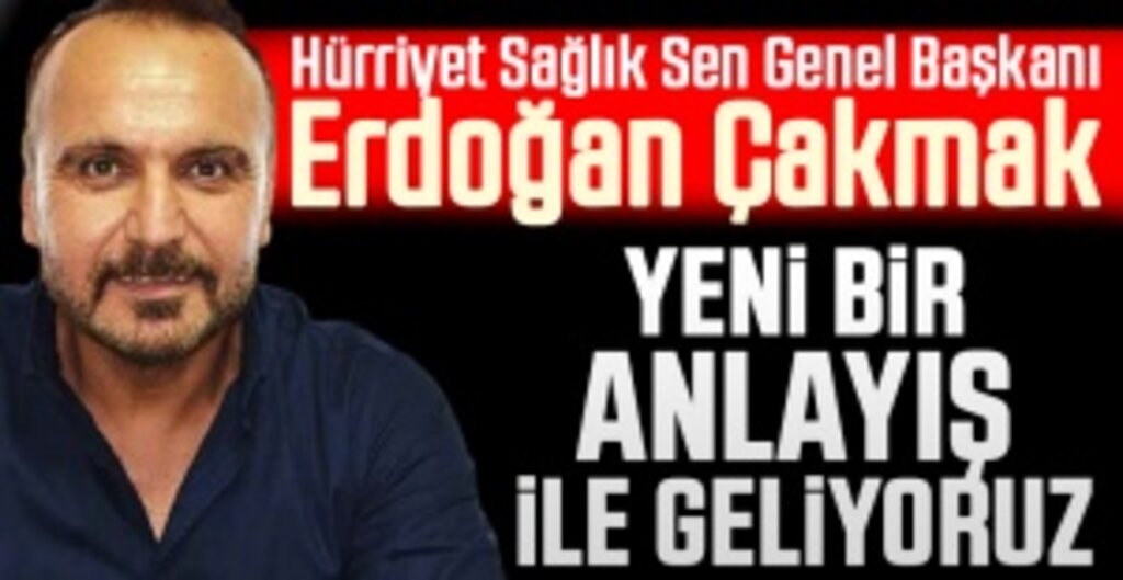 Hürriyet Sağlık Sen’den Sendikal Düzenlemelere Yeni Yaklaşım: Sağlıktaki Anlayışı Değiştirmeye Geliyoruz