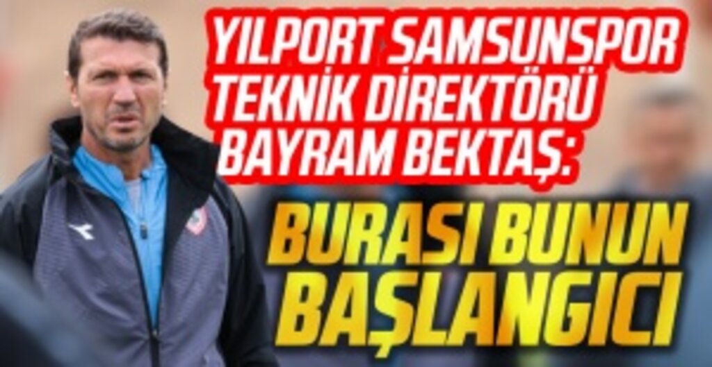 Bayram Bektaş: Kadroyu Hızla Şekillendirmek İstiyoruz – Yılport Samsunspor Erciyes Kampına Başladı