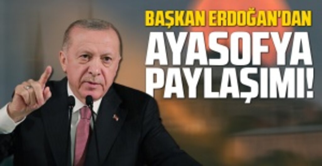 Cumhurbaşkanı Erdoğan'dan Ayasofya'nın İbadete Açılış Yıldönümünde Anlamlı Mesaj