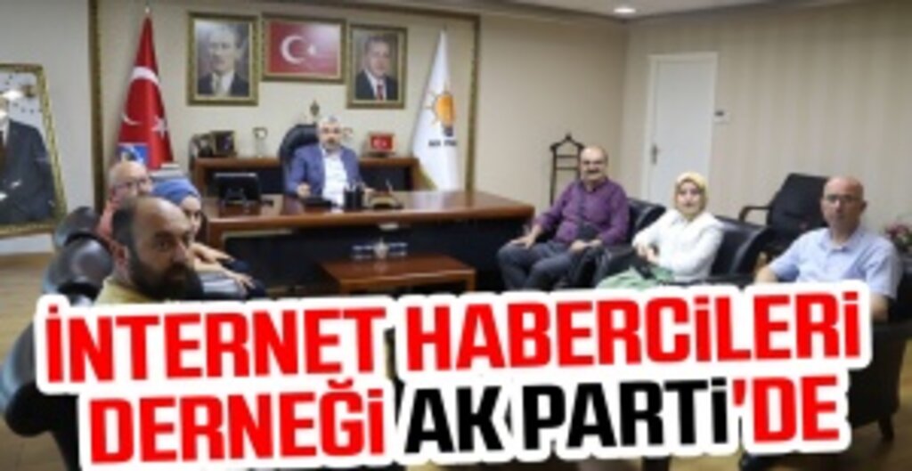 İnternet Habercileri Derneği’nden AK Parti Samsun İl Başkanlığı’na Ziyaret