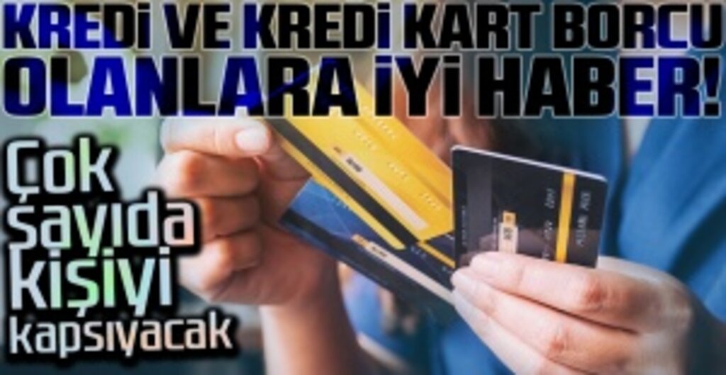 Kredi ve Kart Borçlularına Müjde Geliyor: İki Bakanlık Harekete Geçti, Düzenlemeyi Erdoğan Duyuracak
