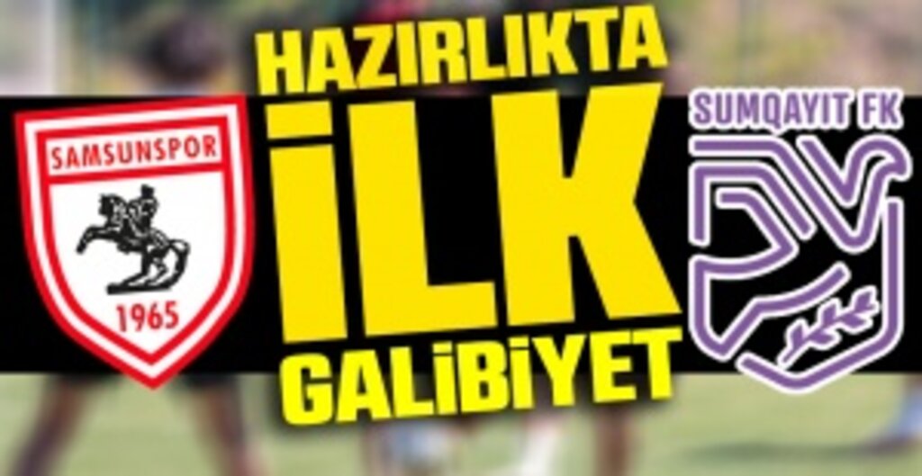 Samsunspor Hazırlık Maçında Sumqayıt’ı 2-0 Mağlup Etti