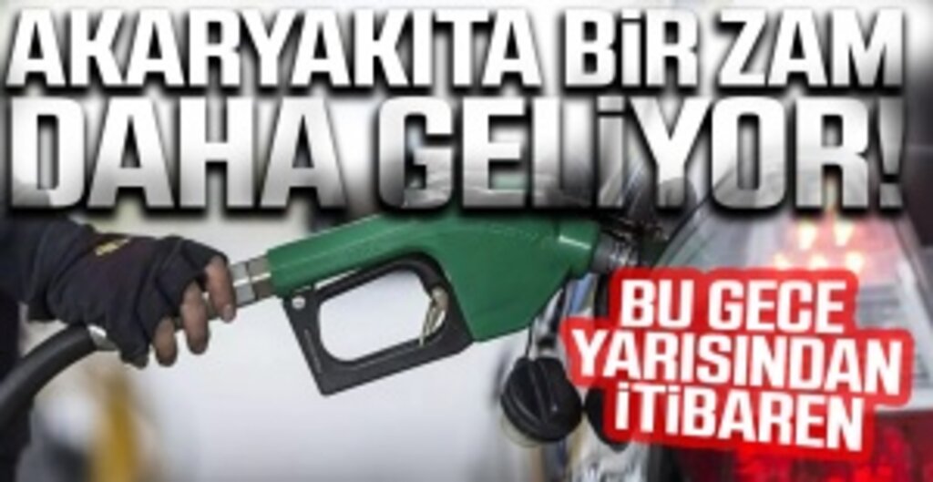 Akaryakıta bir zam daha geliyor! Bu gece yarısı motorin fiyatları da değişiyor