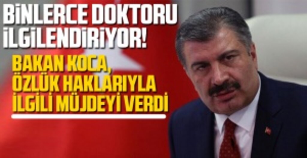 Sağlık Bakanı Koca: Sözleşmeli Doktorlar Daha Yüksek Özlük Haklarına Sahip Olacak