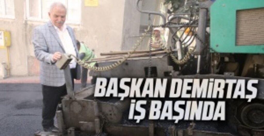 Başkan Demirtaş İş Başında
