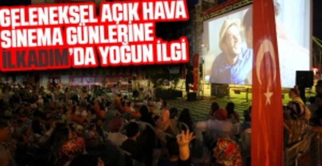İlkadım’da Açık Hava Film Festivali Büyük İlgi Gördü