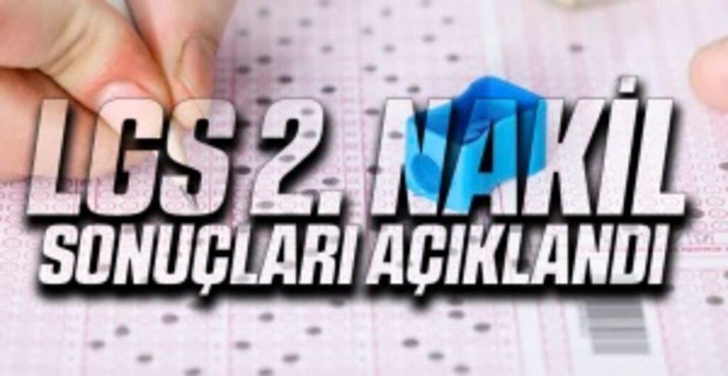 LGS'de Yerleştirme Süreci Tamamlandı: Öğrencilerin %97,6'sı İstedikleri Liseye Yerleşti