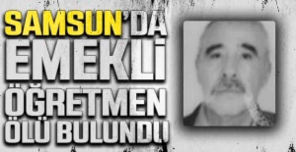 Salıpazarı’nda Emekli Öğretmen Ölü Bulundu