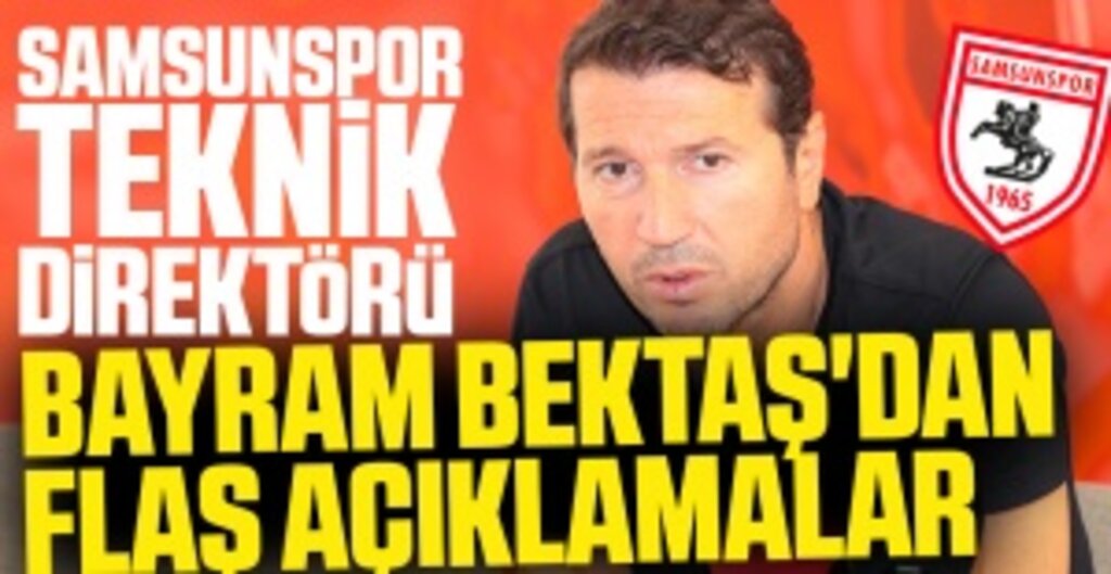 Bayram Bektaş: Samsunspor’a Yakışan Mücadeleyi Verirsek Her Maçı Kazanırız