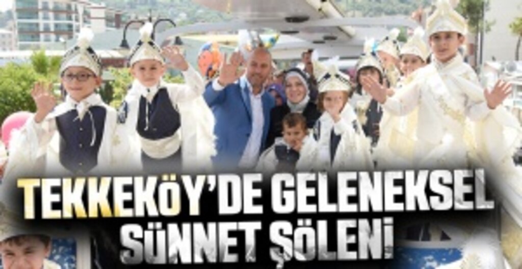Tekkeköy Belediyesi’nden 300 Çocuğa Geleneksel Sünnet Şöleni