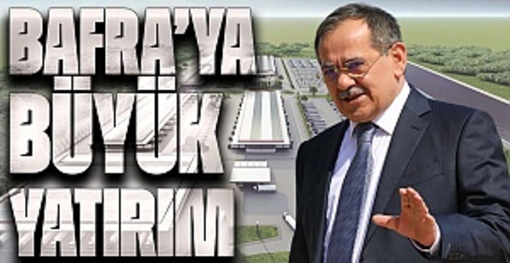 Bafra’ya büyük yatırım